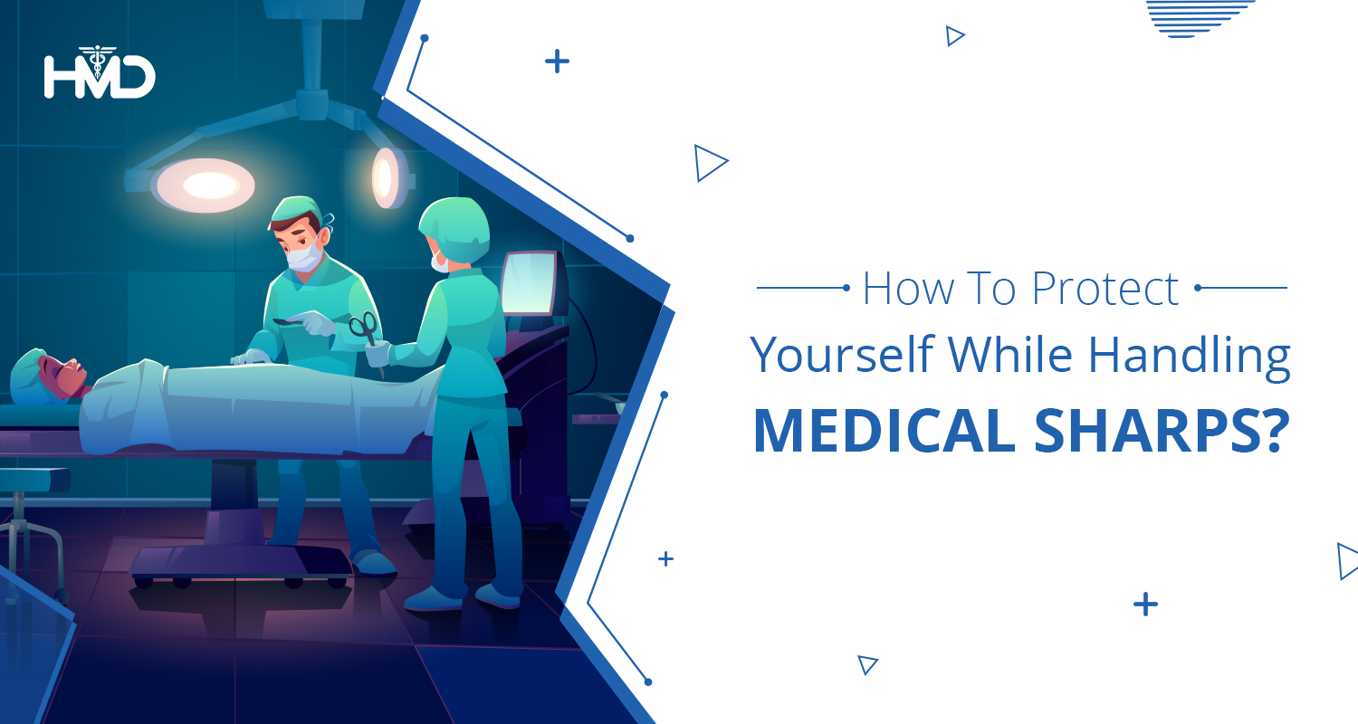 How To Protect Yourself While Handling Medical Sharps