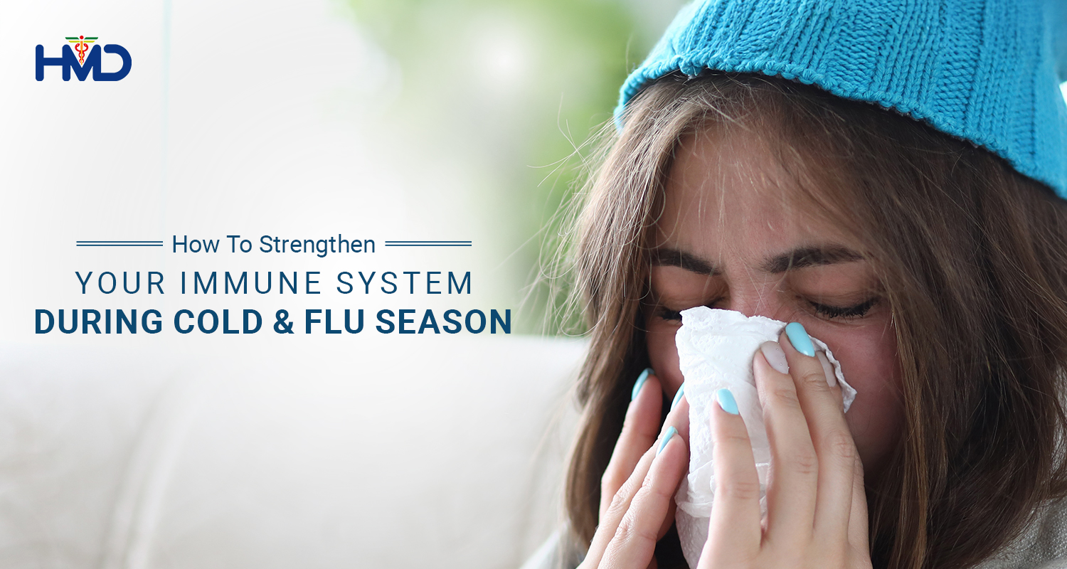 How to Strengthen Your Immune System During Cold and Flu Season.